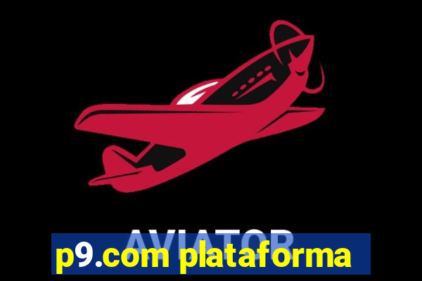 p9.com plataforma